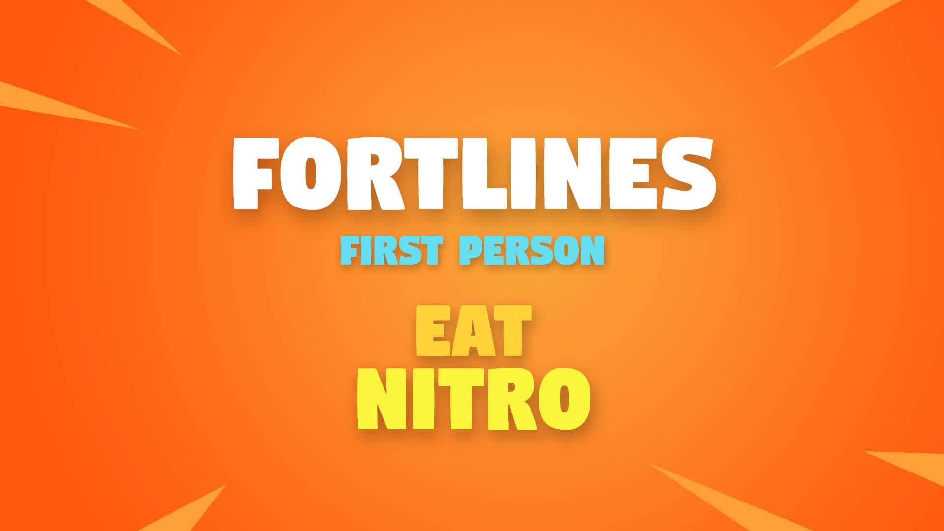 FORTLINES: EAT NITRO [First Person]