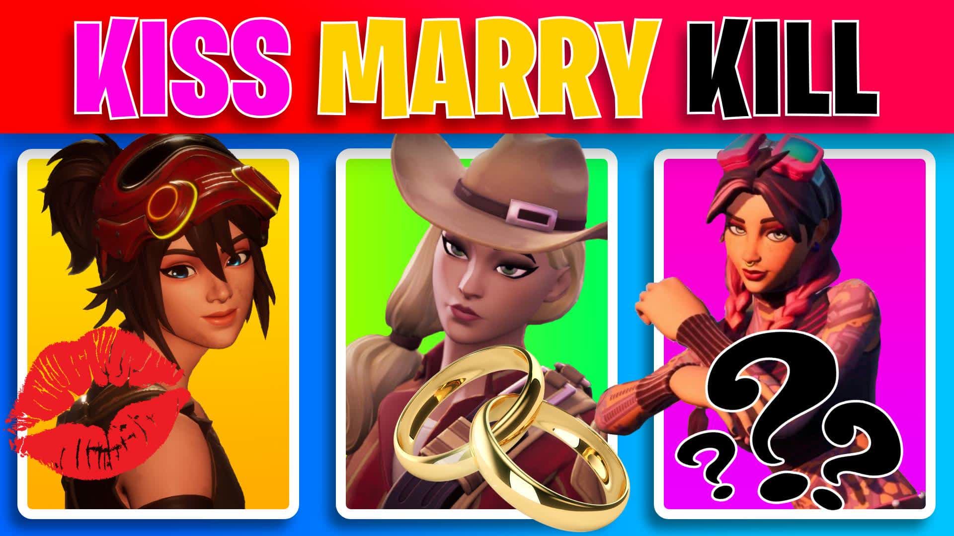 KISS MARRY KILL FORTNITE