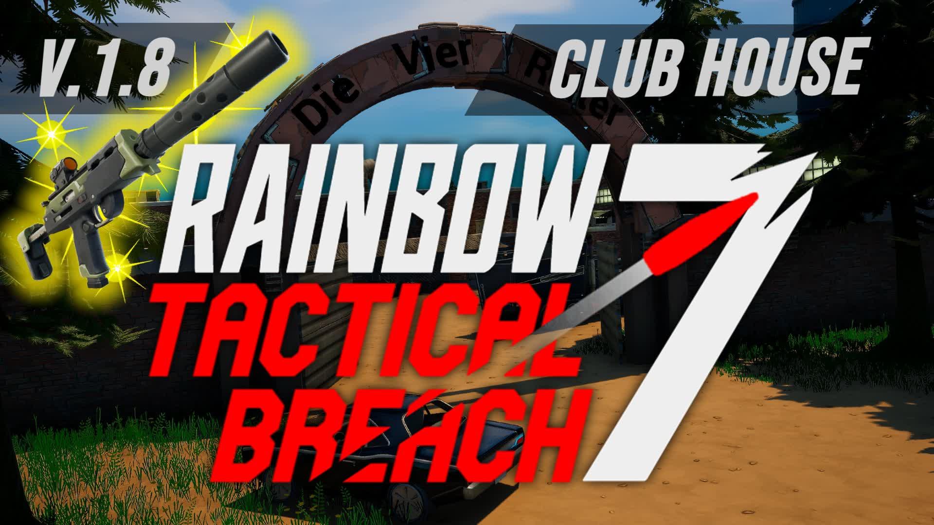 Rainbow 7 Tactical-Breach (Club house)