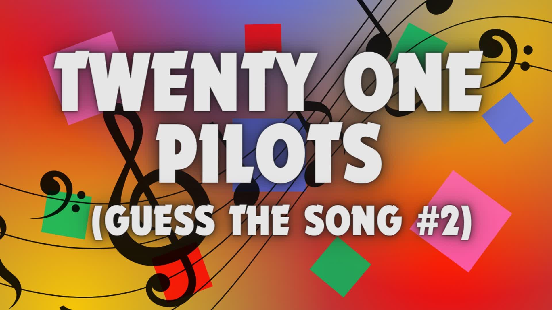 Guess The Song (Twenty One Pilots) #2