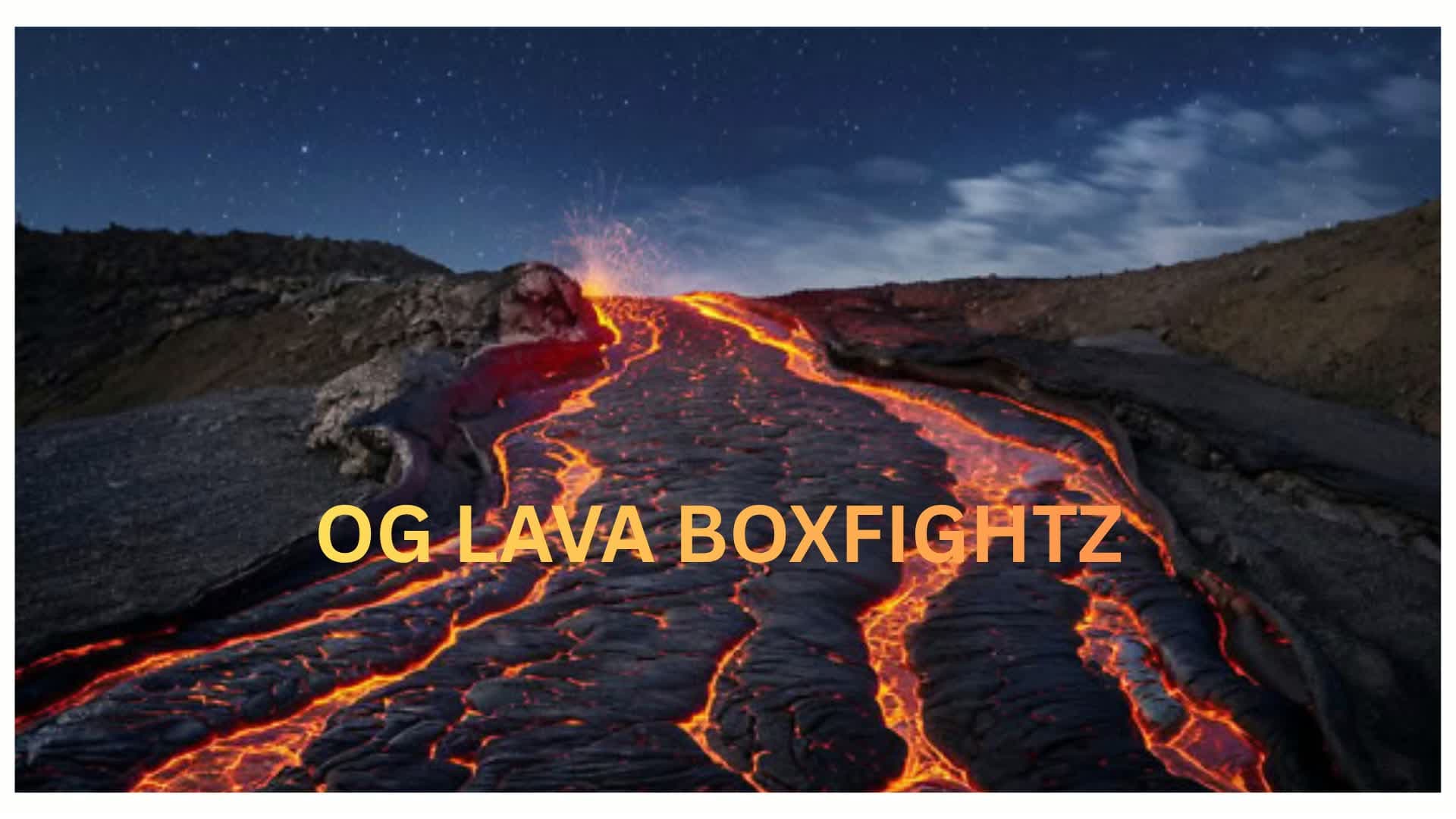 OG LAVA BOXFIGHTZ