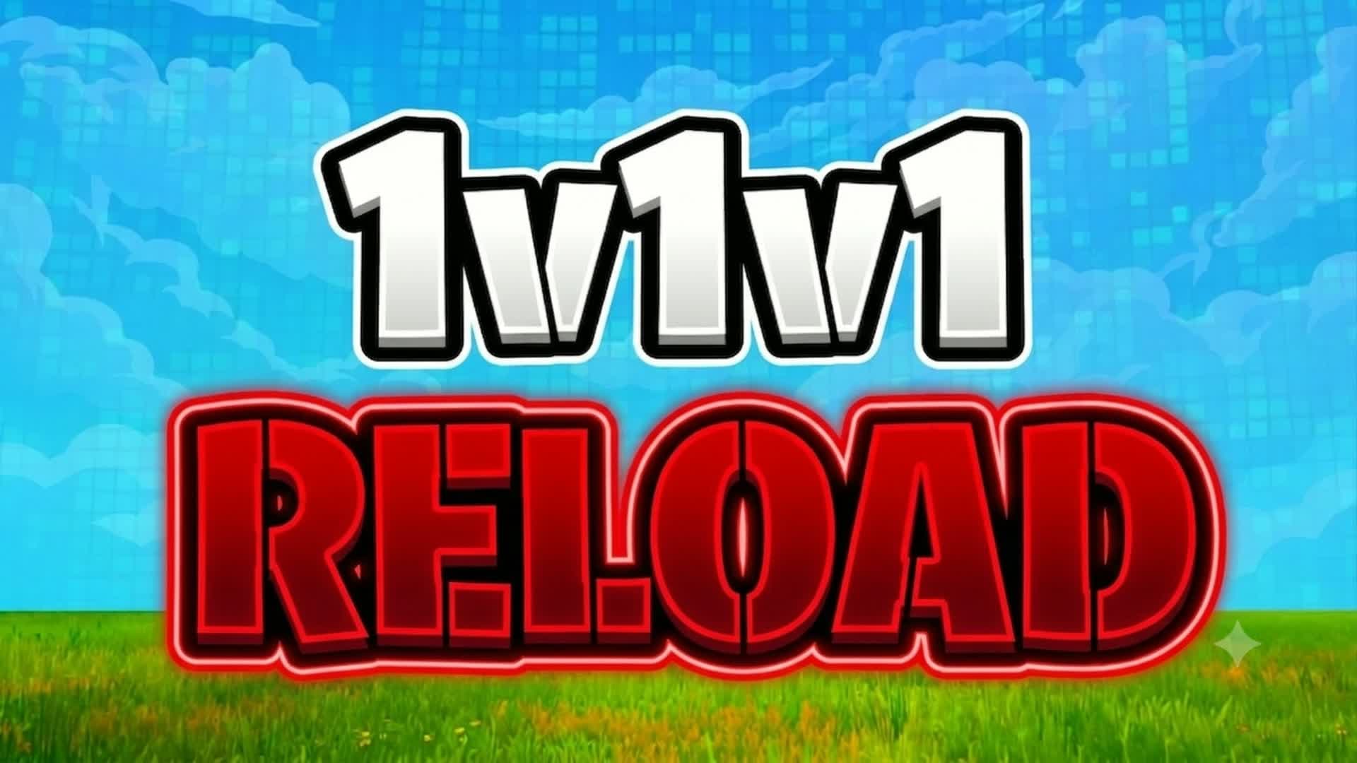 1V1V1 RELOAD 1V1 1V1