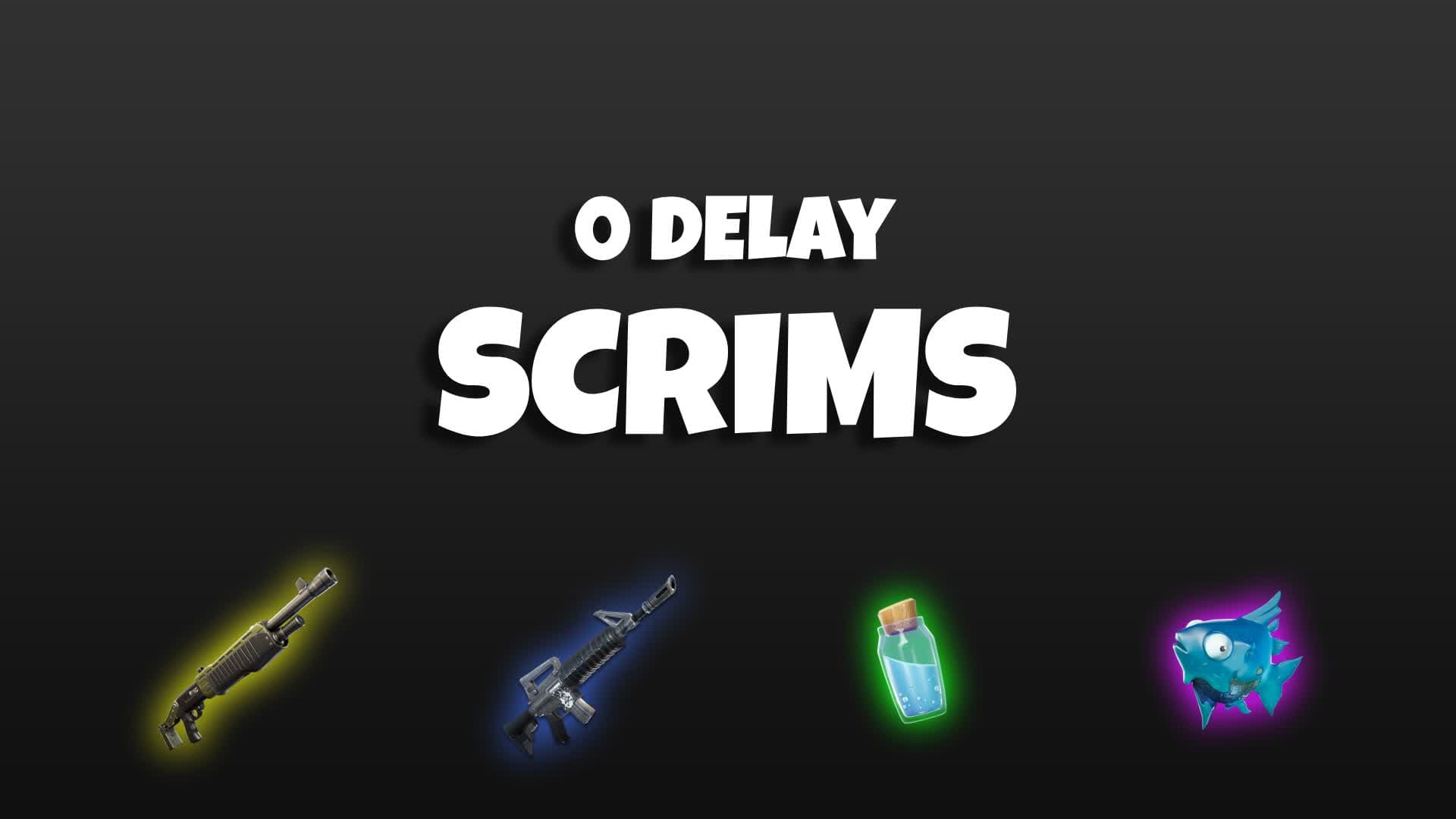 0 Delay Scrims