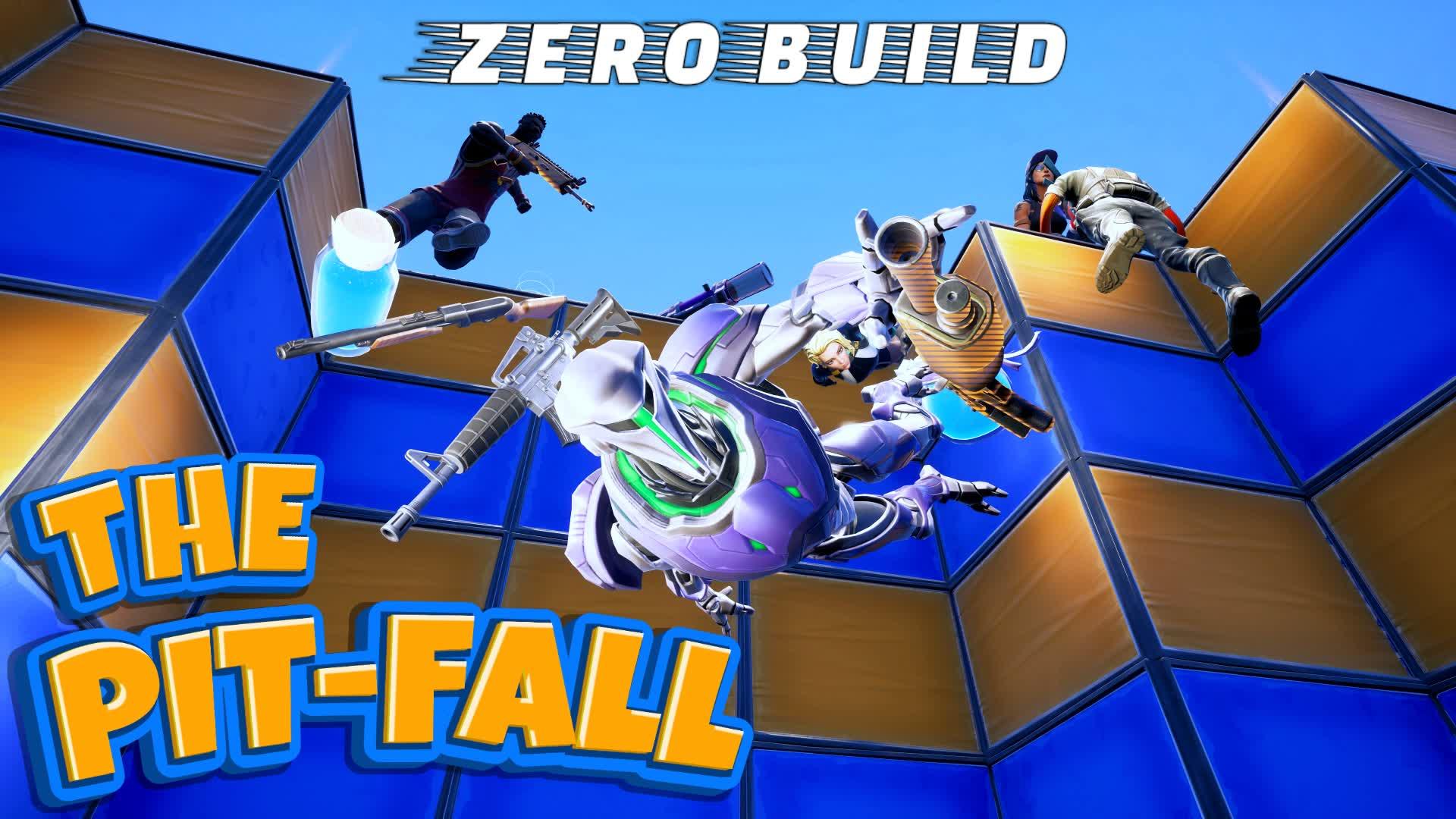 THE PIT FALL - ZERO BUILDS