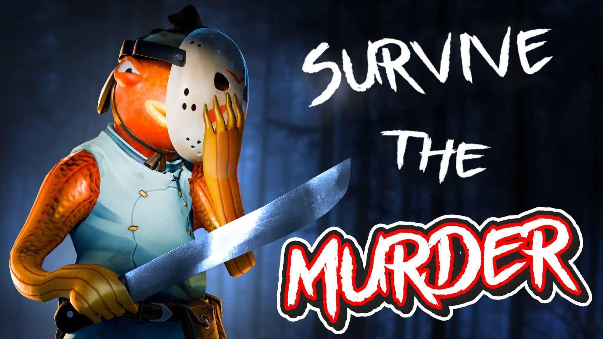 SURVIVE THE MURDER