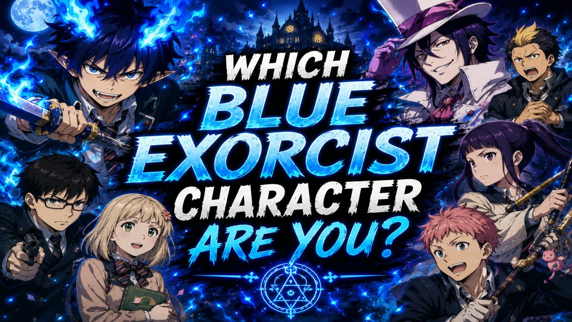Which Blue Exorcist Character Are You?