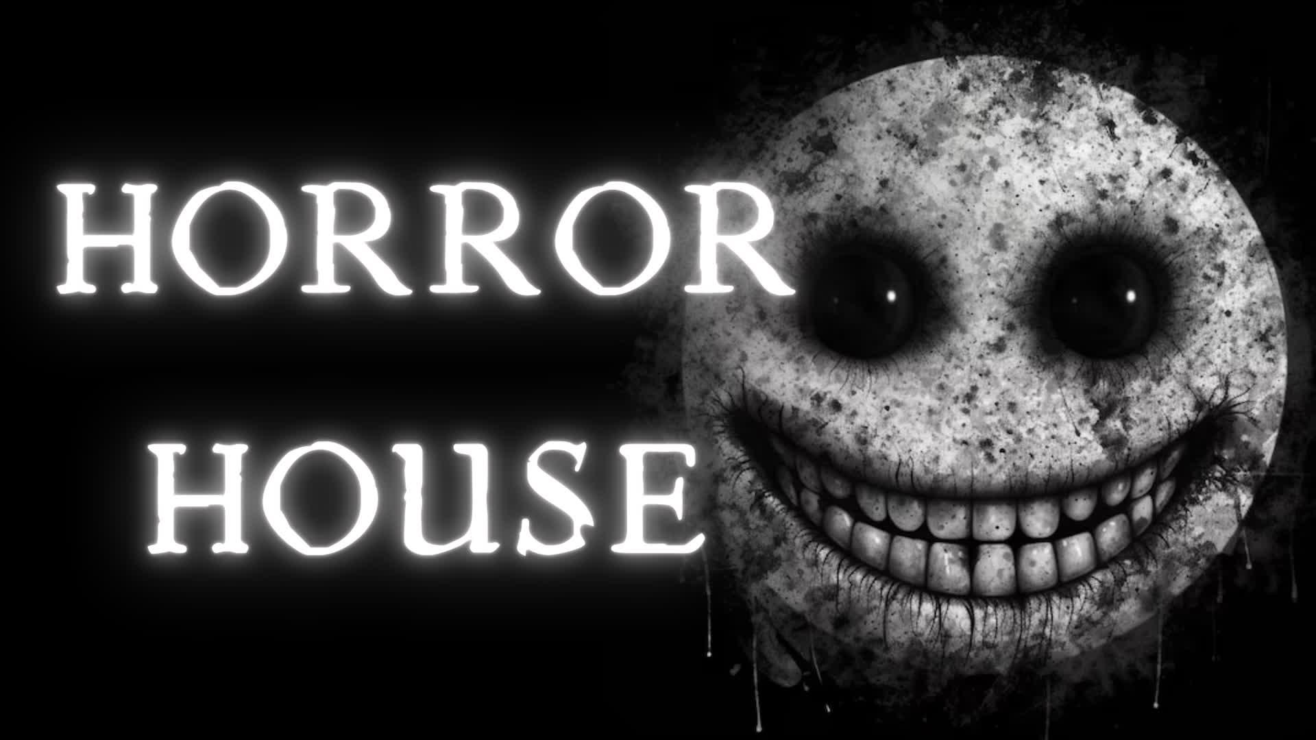 HORROR HOUSE