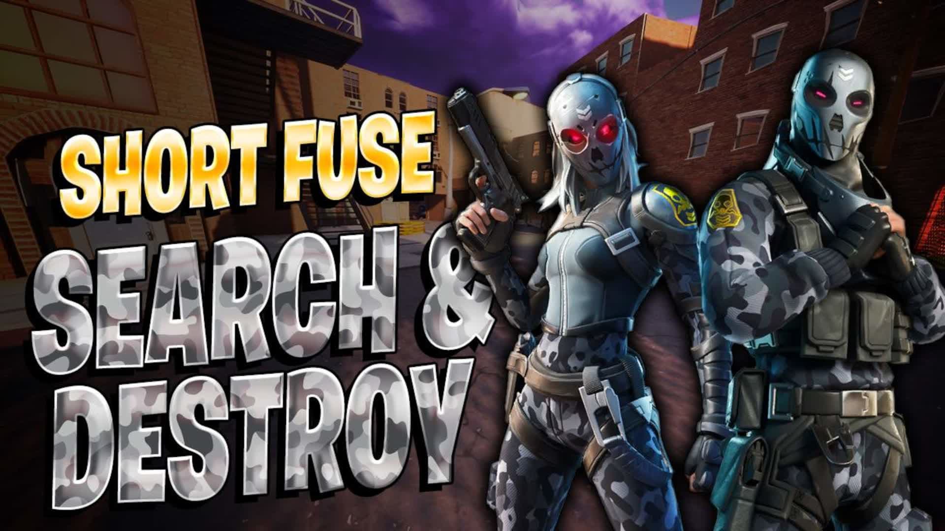 Short Fuse: Search and Destroy