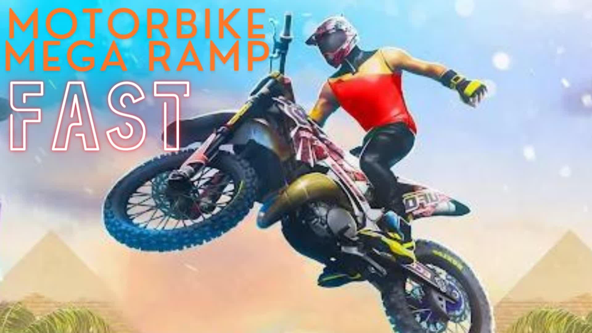 MOTORBIKE MEGA RAMP FAST