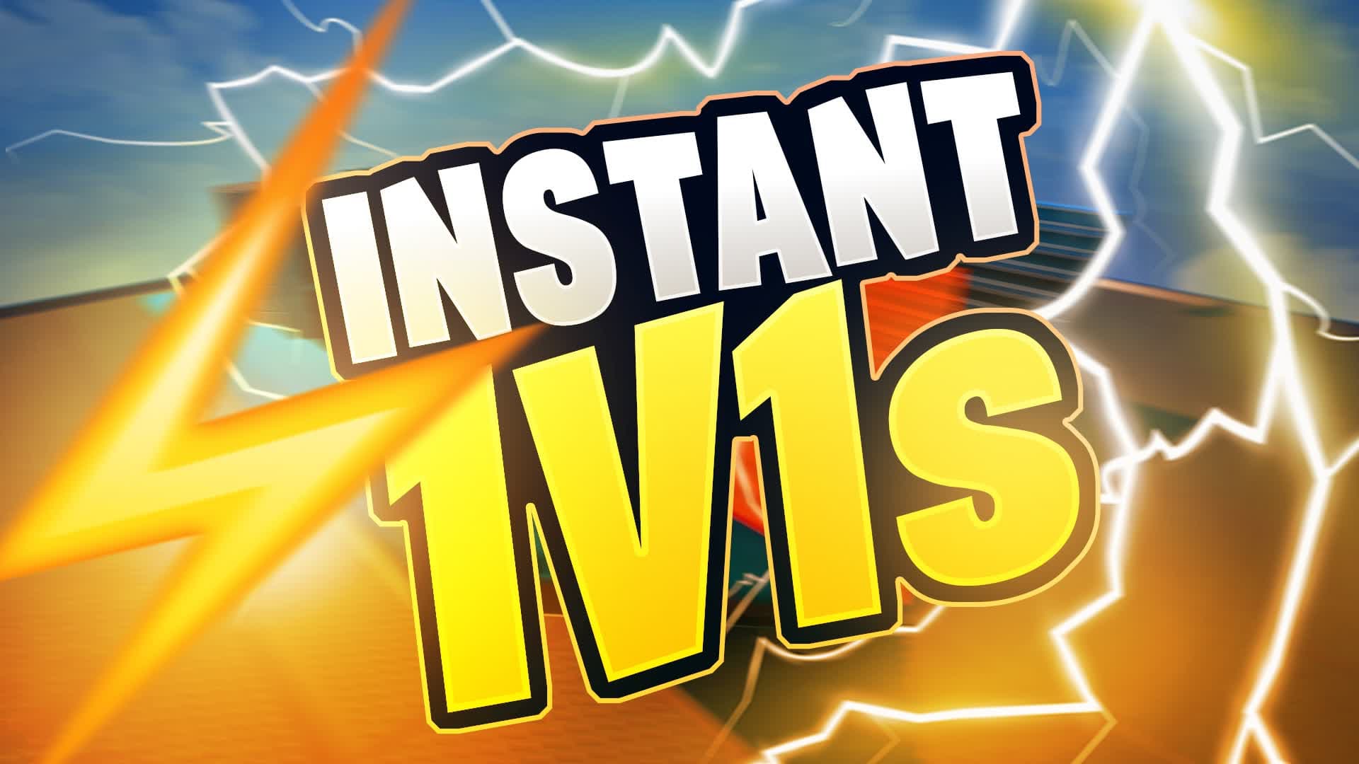 INSTANT 1v1s