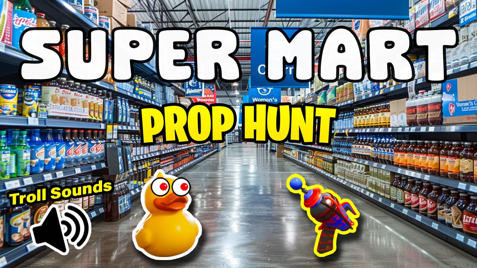 Super Mart Prop Hunt🛒