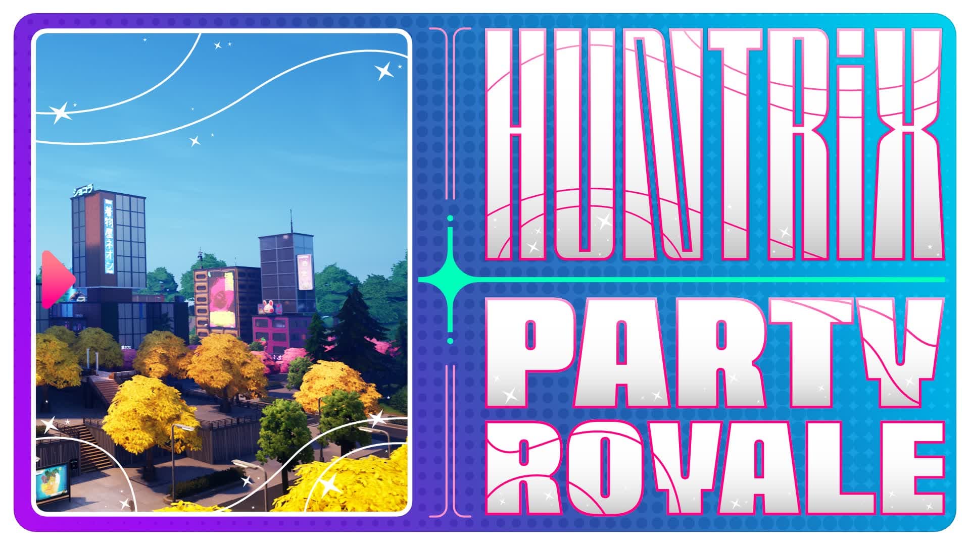 HUNTRIX PARTY ROYALE
