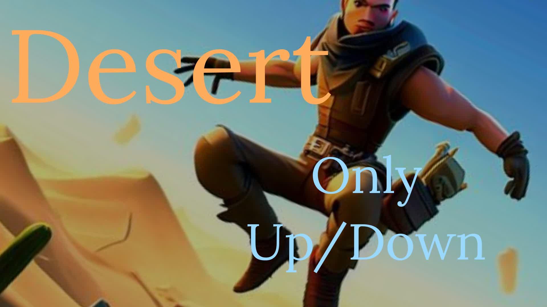 Desert Only Up/Down