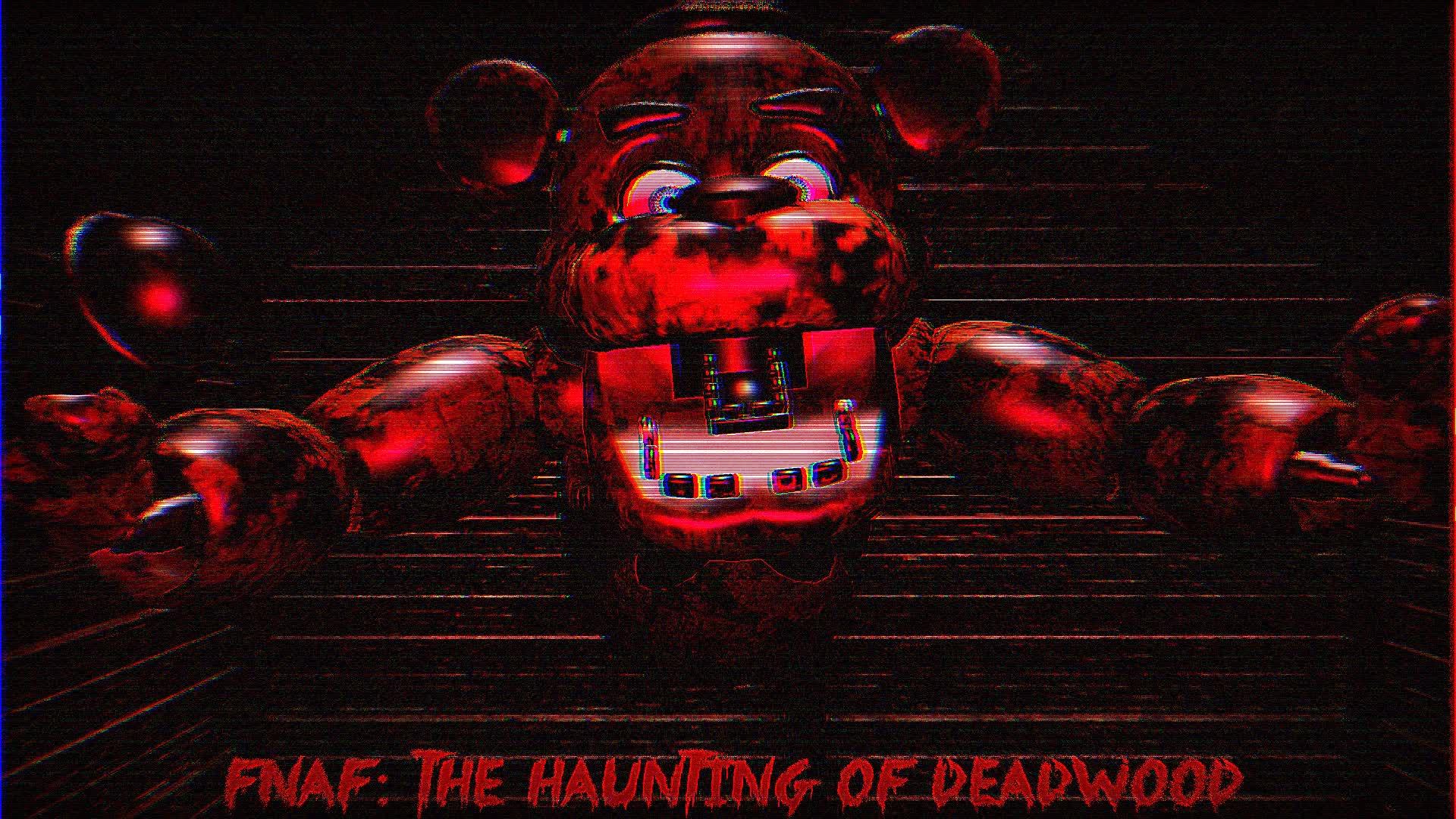 FNAF: THE HAUNTING OF DEADWOOD ALPHA