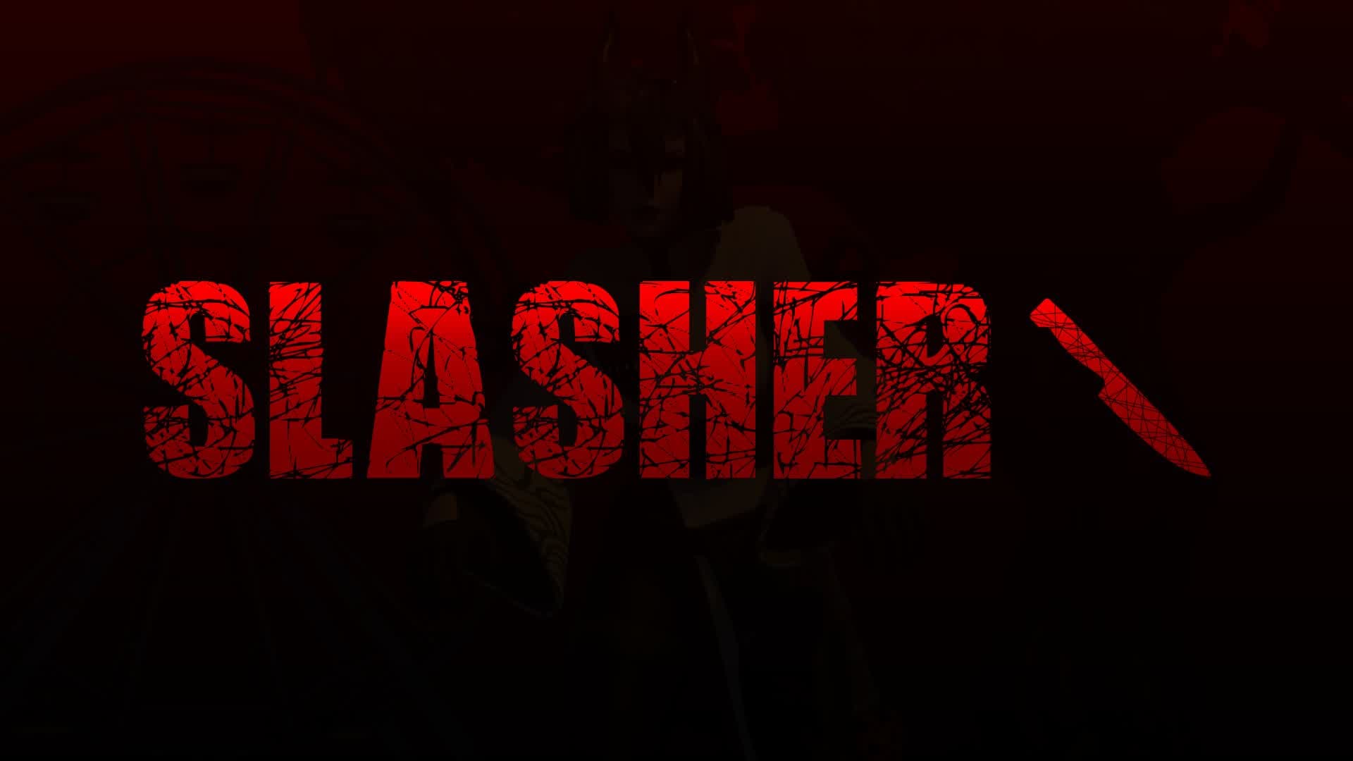 SLASHER 🔪