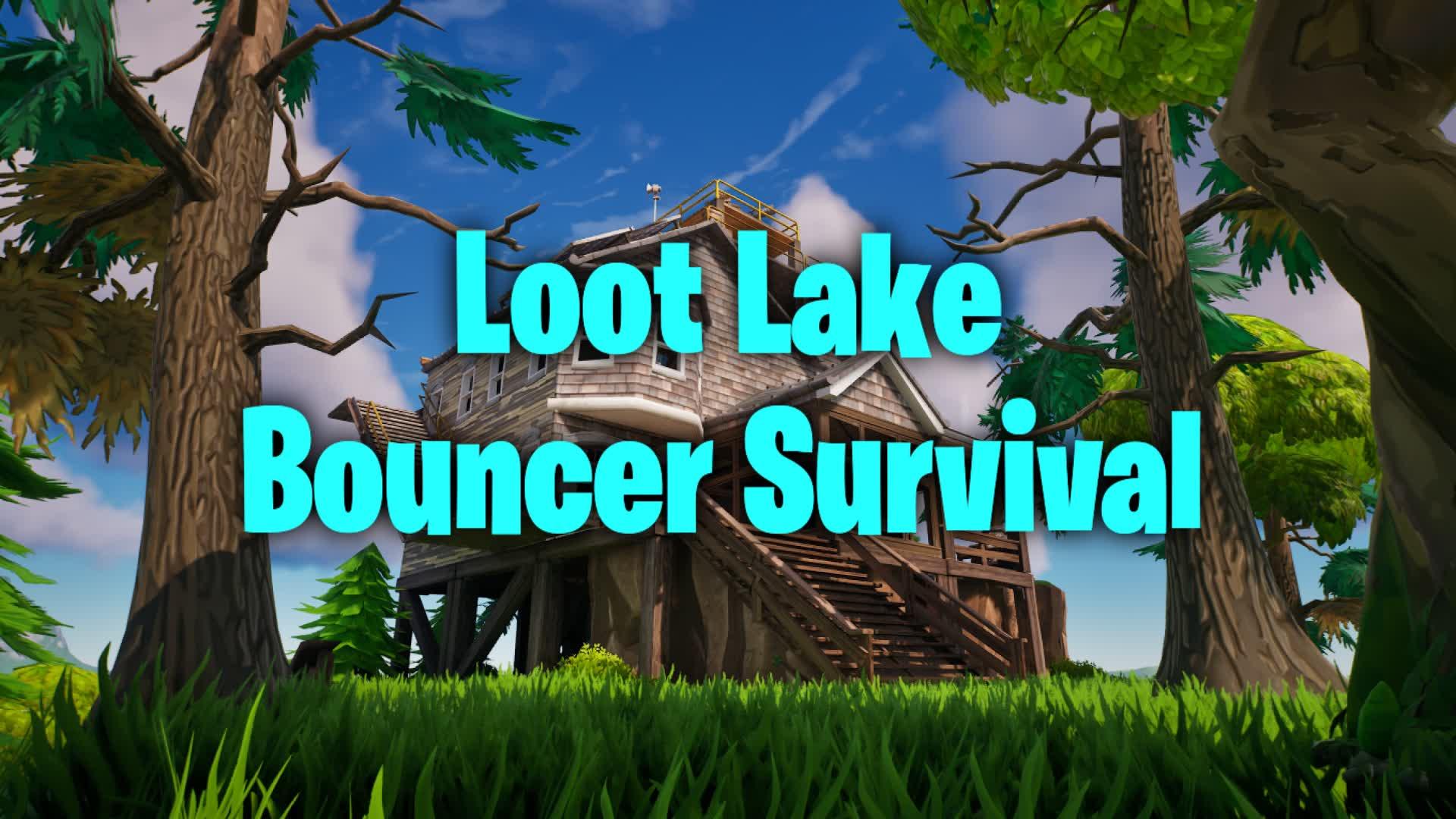 LOOT LAKE | BOUNCER SURVIVAL