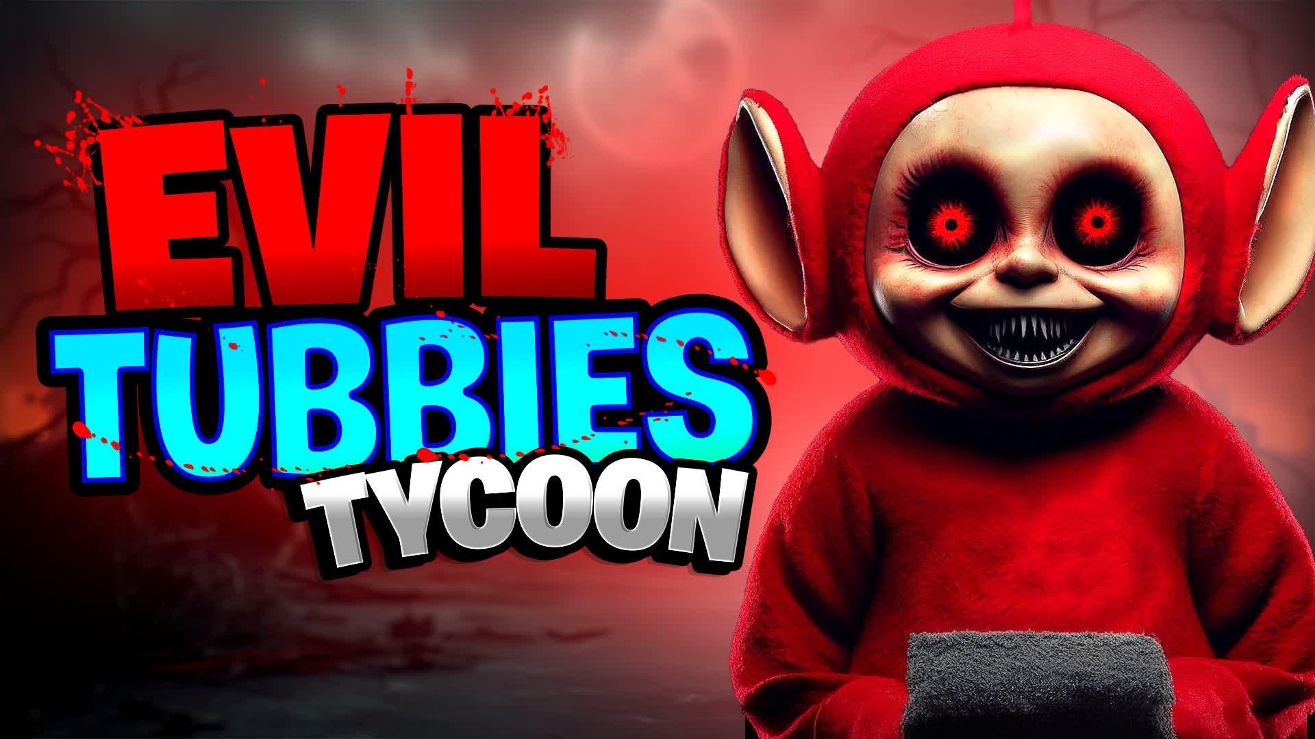 🎃EVIL TUBBIES TYCOON🎃