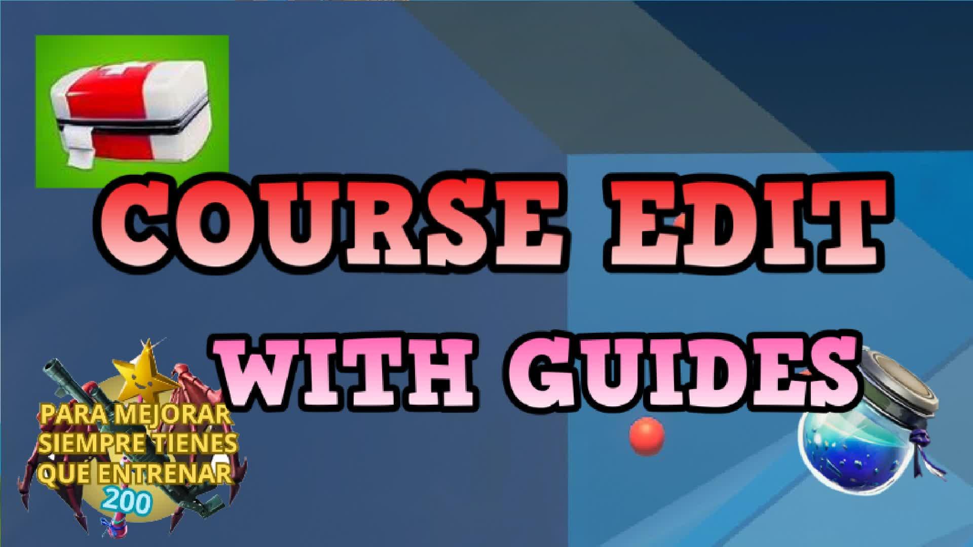 COURSE EDIT WITH GUIDES