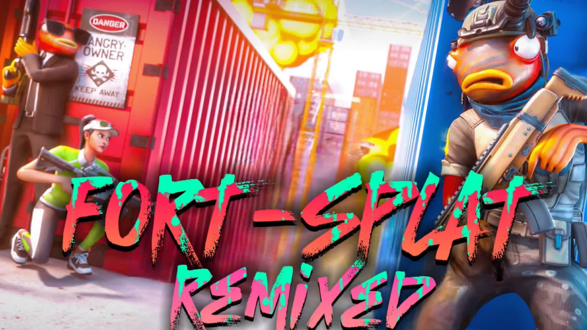 Fort-Splat Remixed