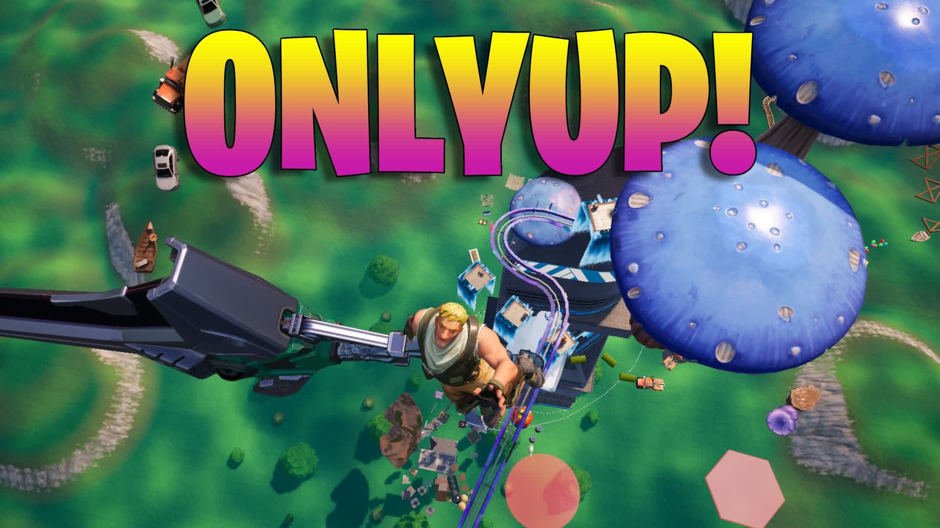 😎OnlyUp 2 Fortnite!😎