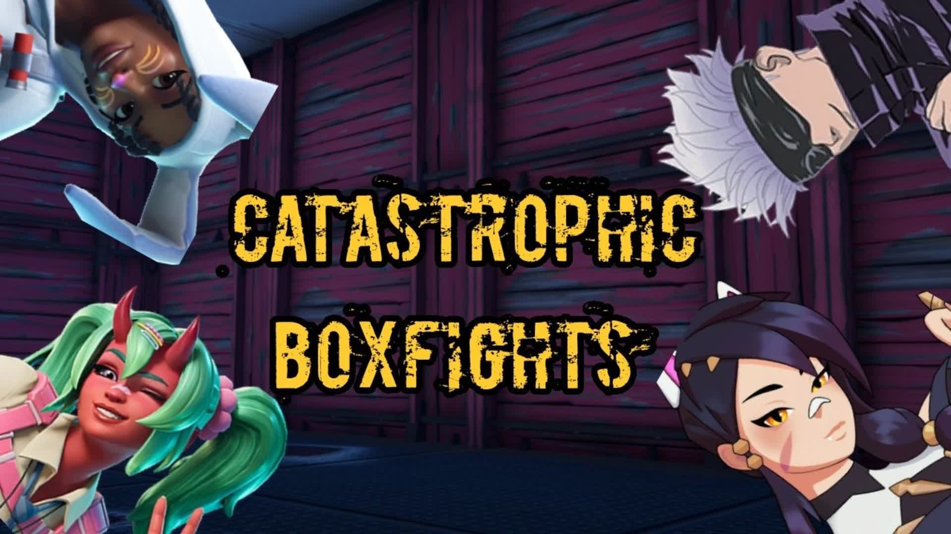 Catastrophic Boxfights