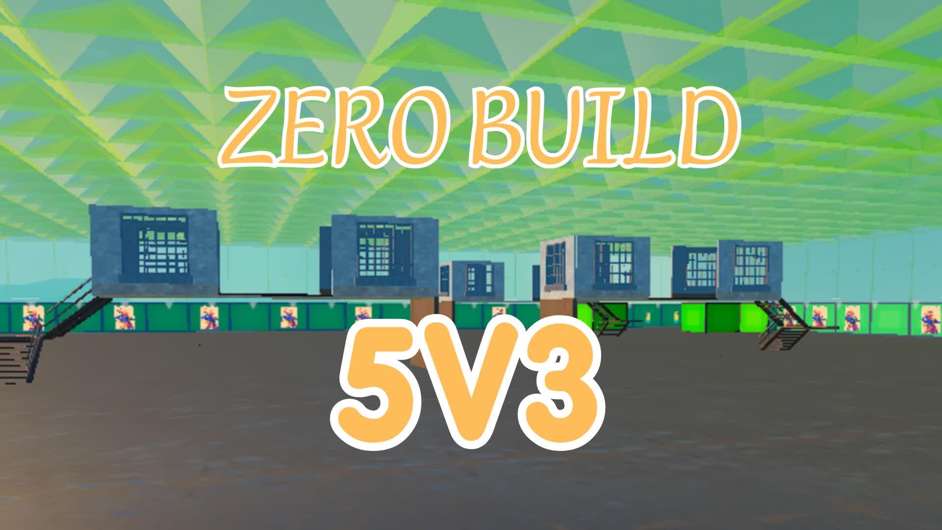 [3v5]ZERO BUILD 5v3