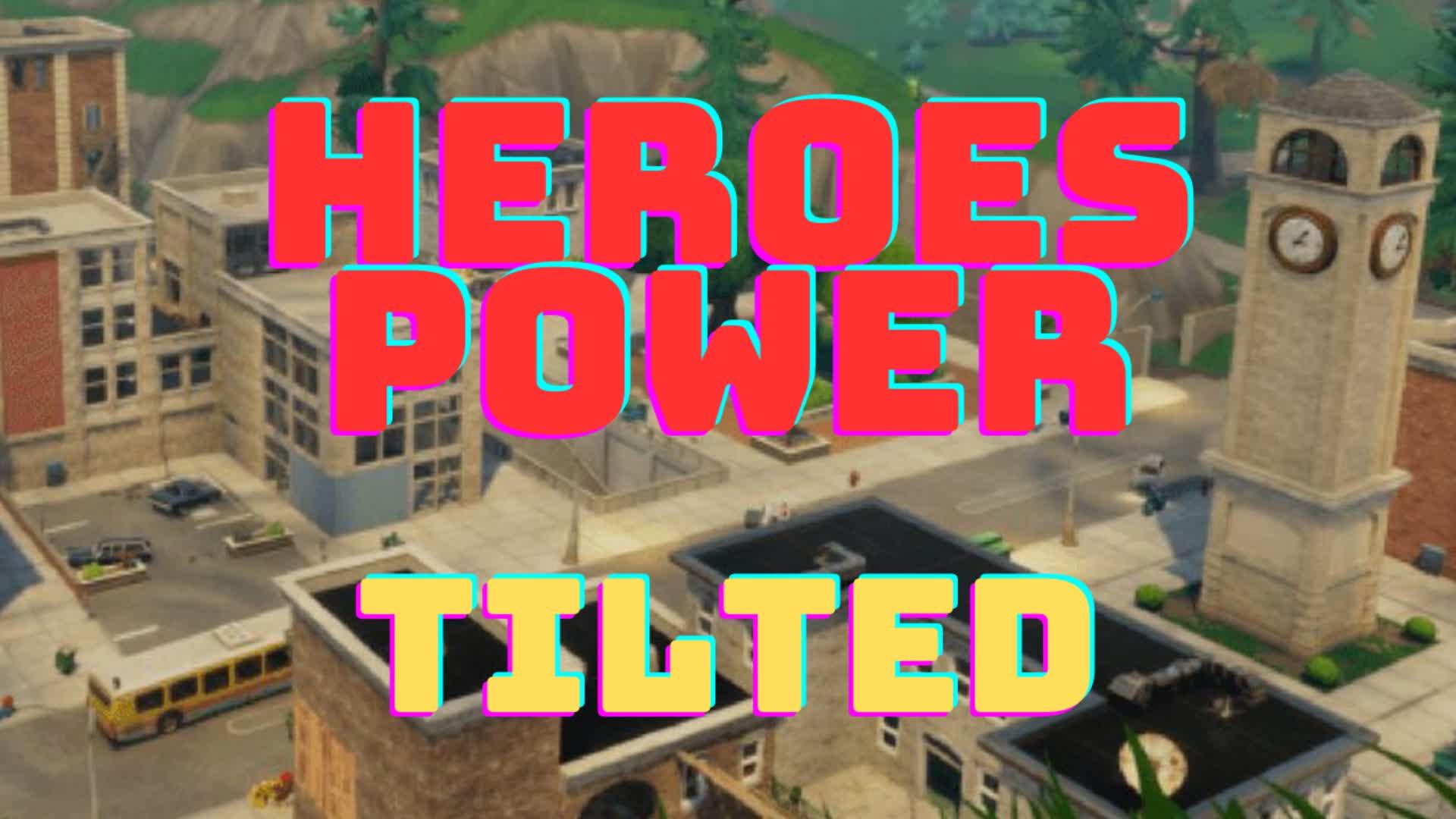 Heroes power Tilted