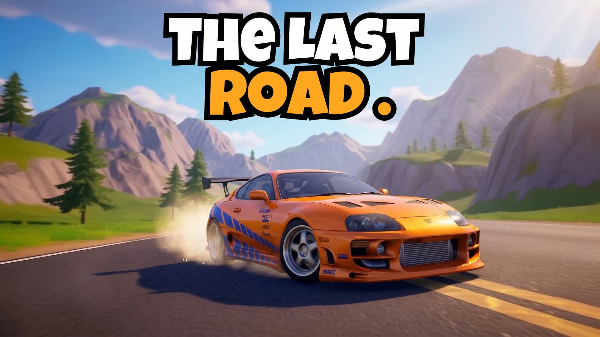 🚗The Last Road🚗