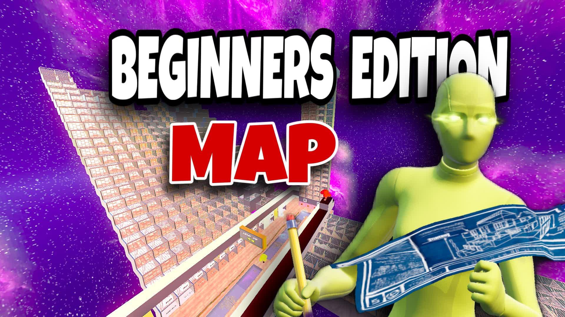 BEGINNERS EDITION MAP⚒️