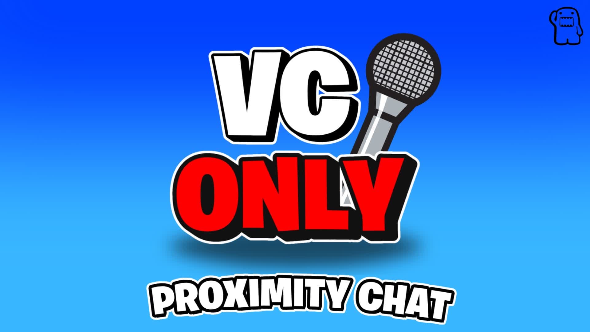 Voice Chat Only🔊Proximity Chat