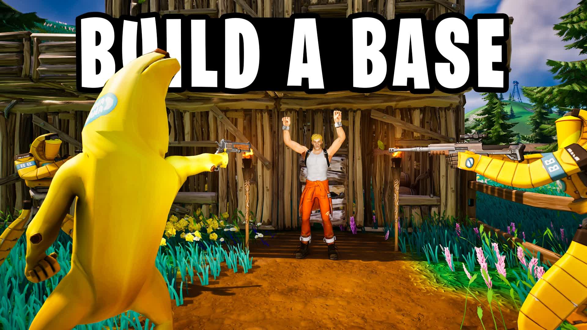 BUILD A BASE!