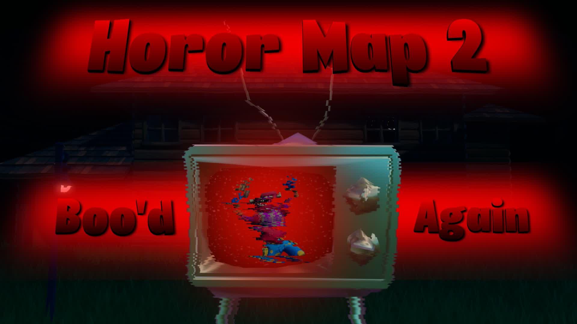 Horor Map 2: Boo'd Again