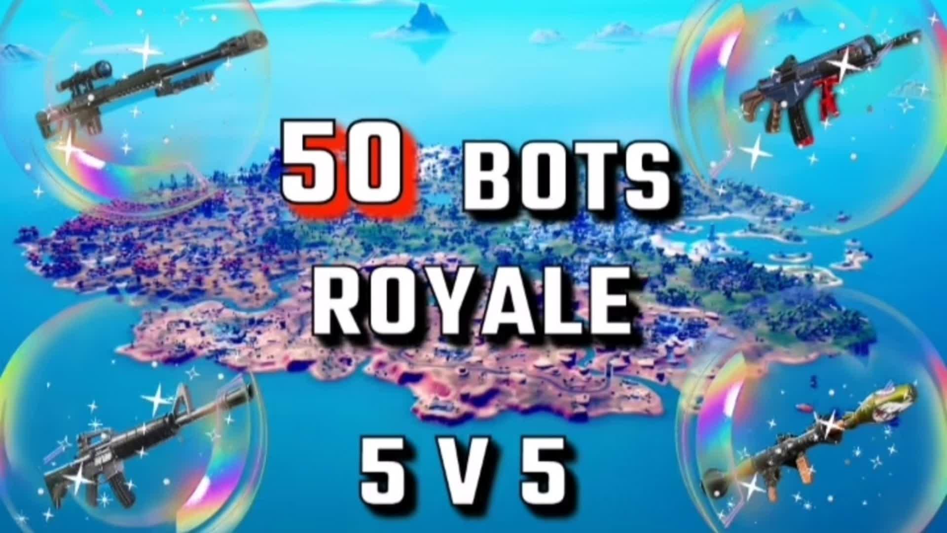 50 Bots Royale 5v5