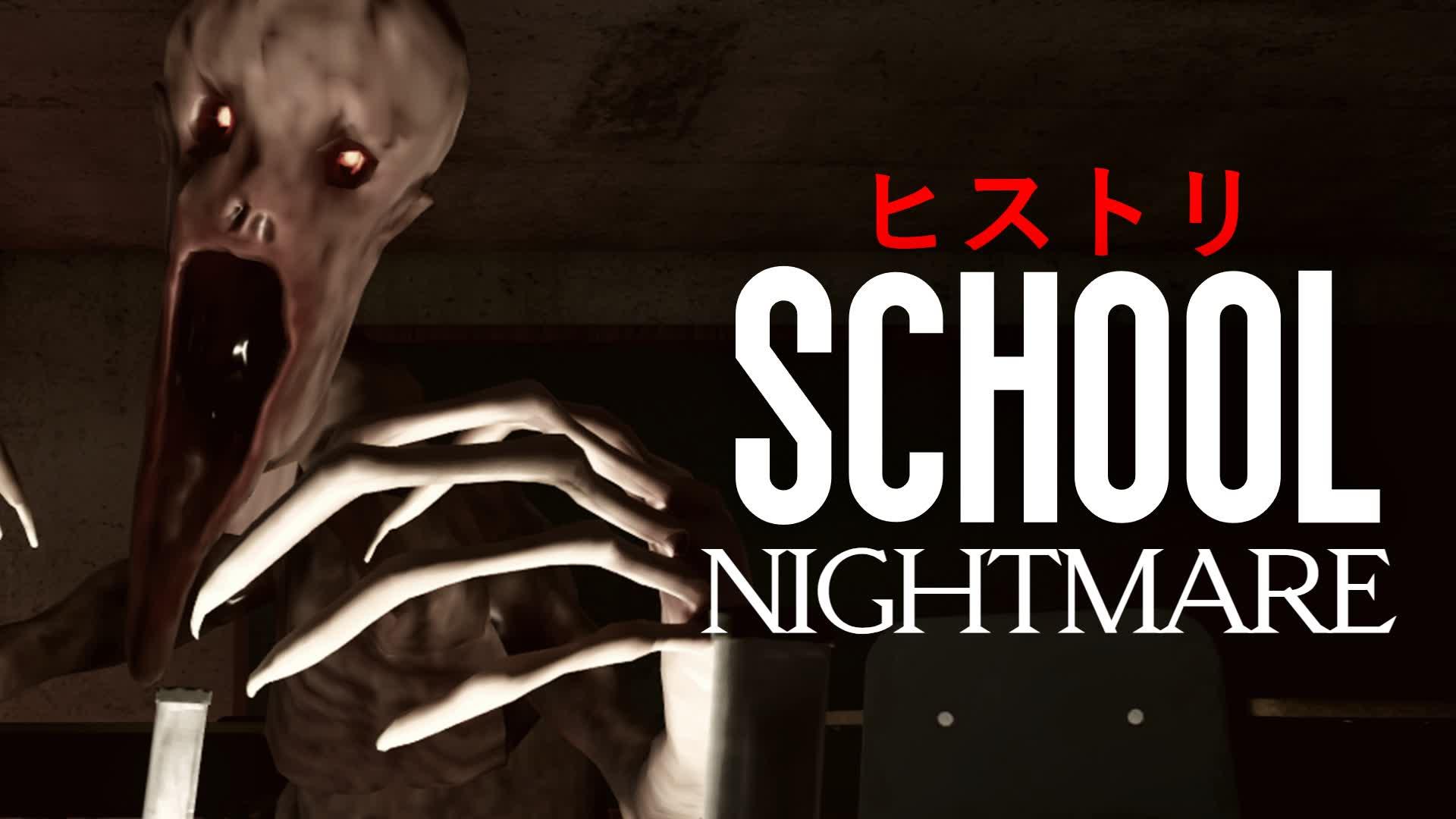 [HORROR] SCHOOL NIGHTMARE