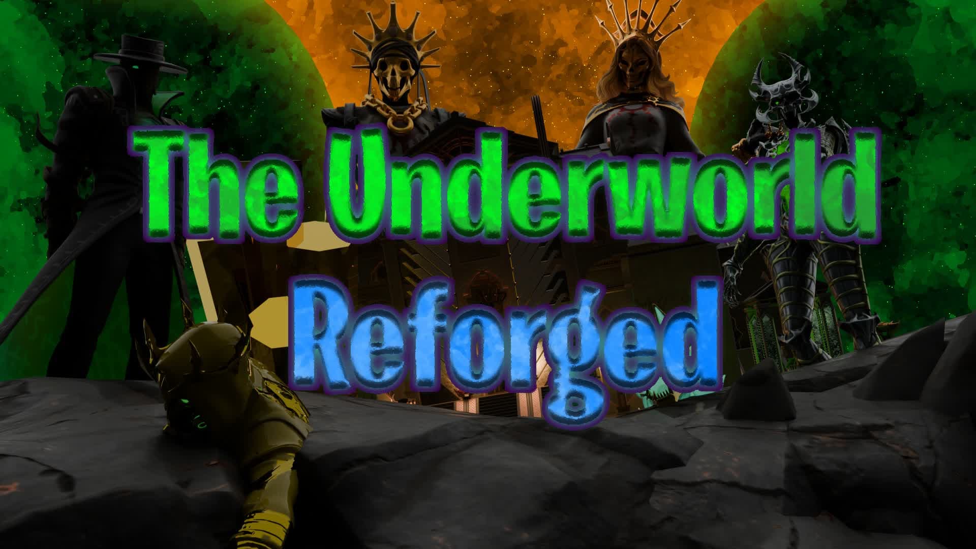The Underworld Reforged