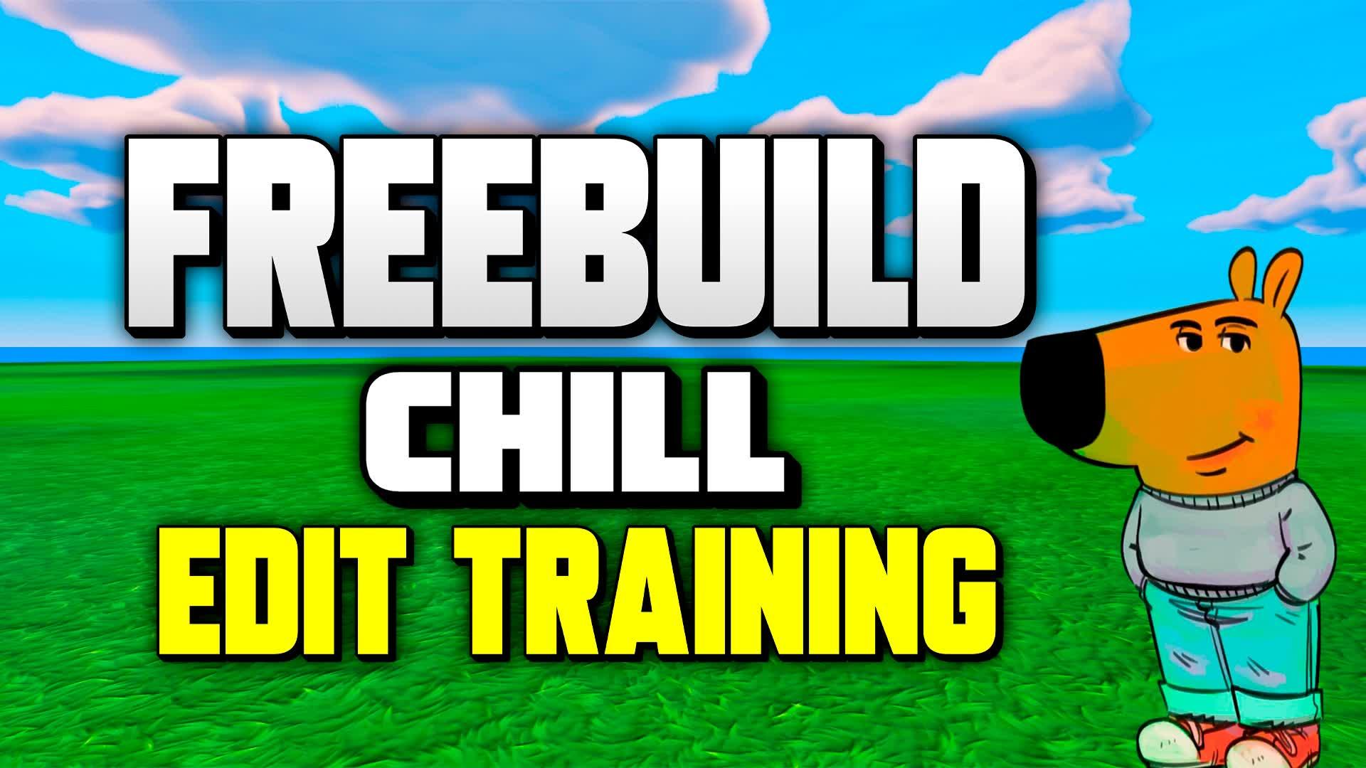 FREEBUILD CHILL EDIT TRAINING📝