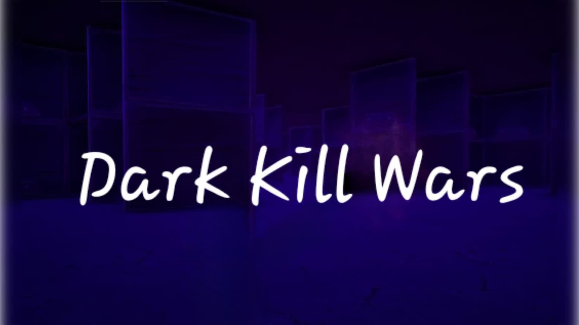 💯Dark Kill Wars💯🔫