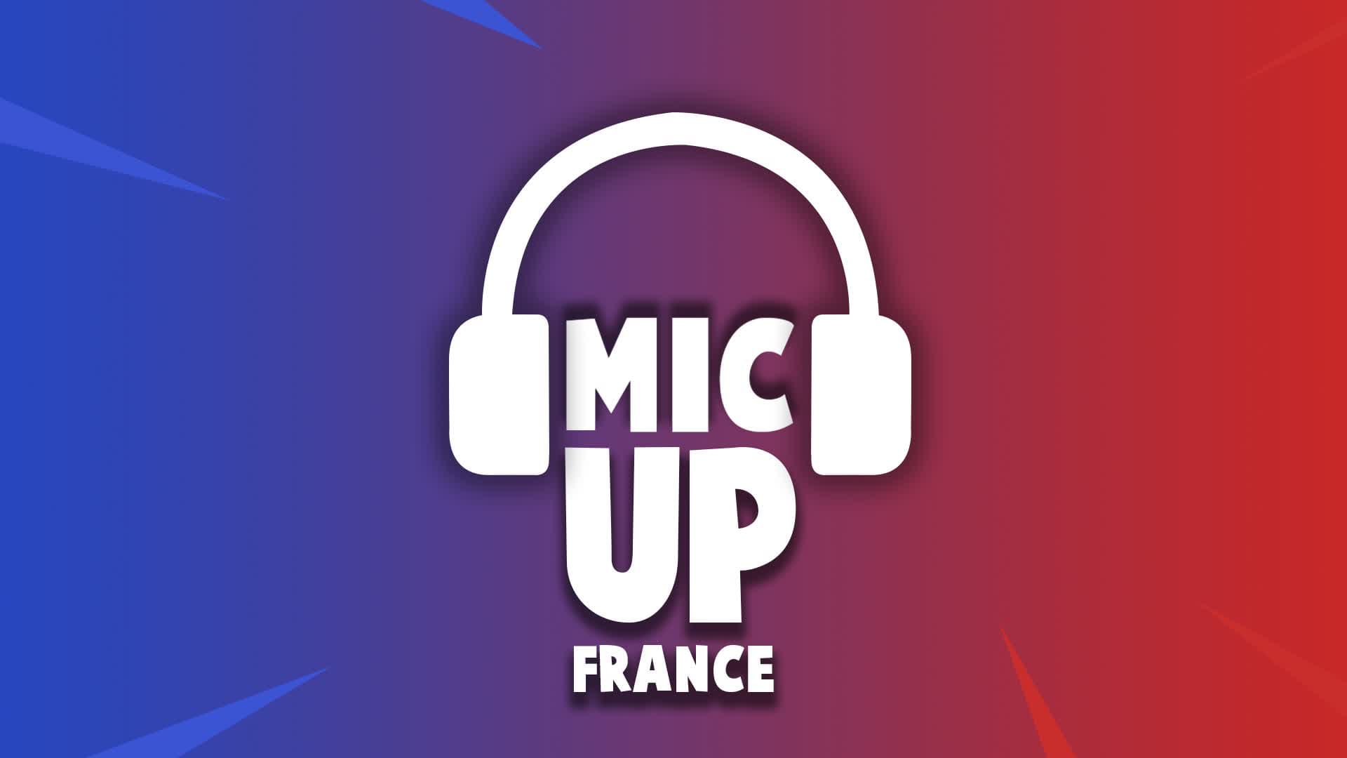 MIC UP FRANCE CHAT VOCAL