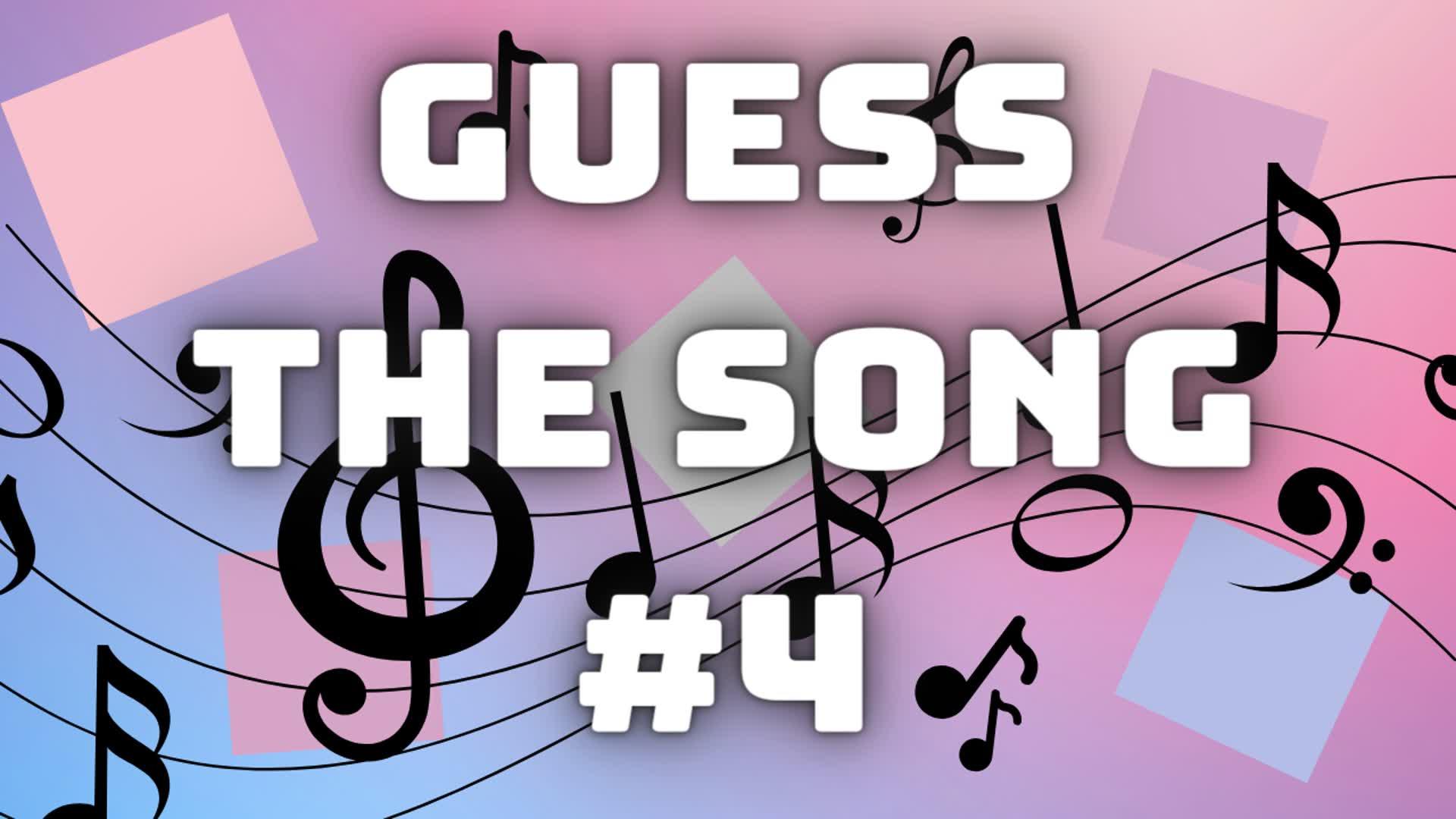 Guess The Song #4