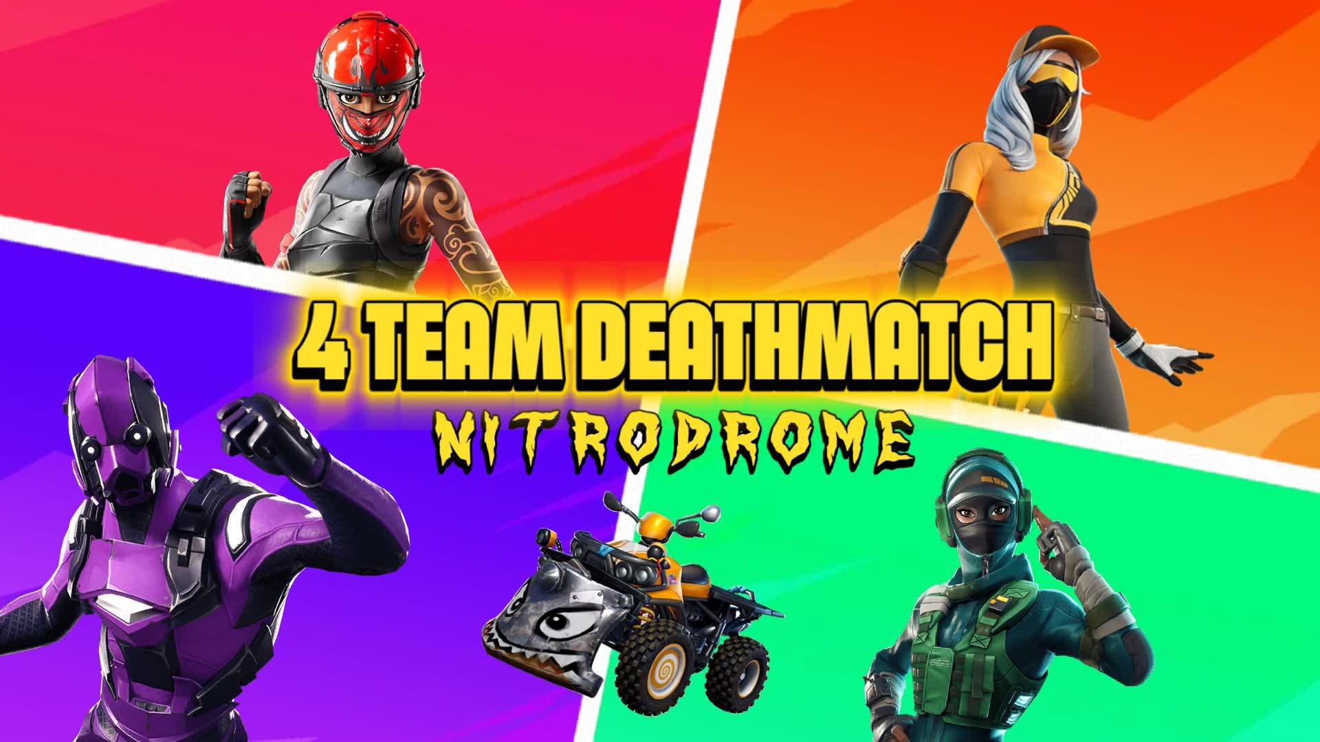 4 TEAM  DEATHMATCH