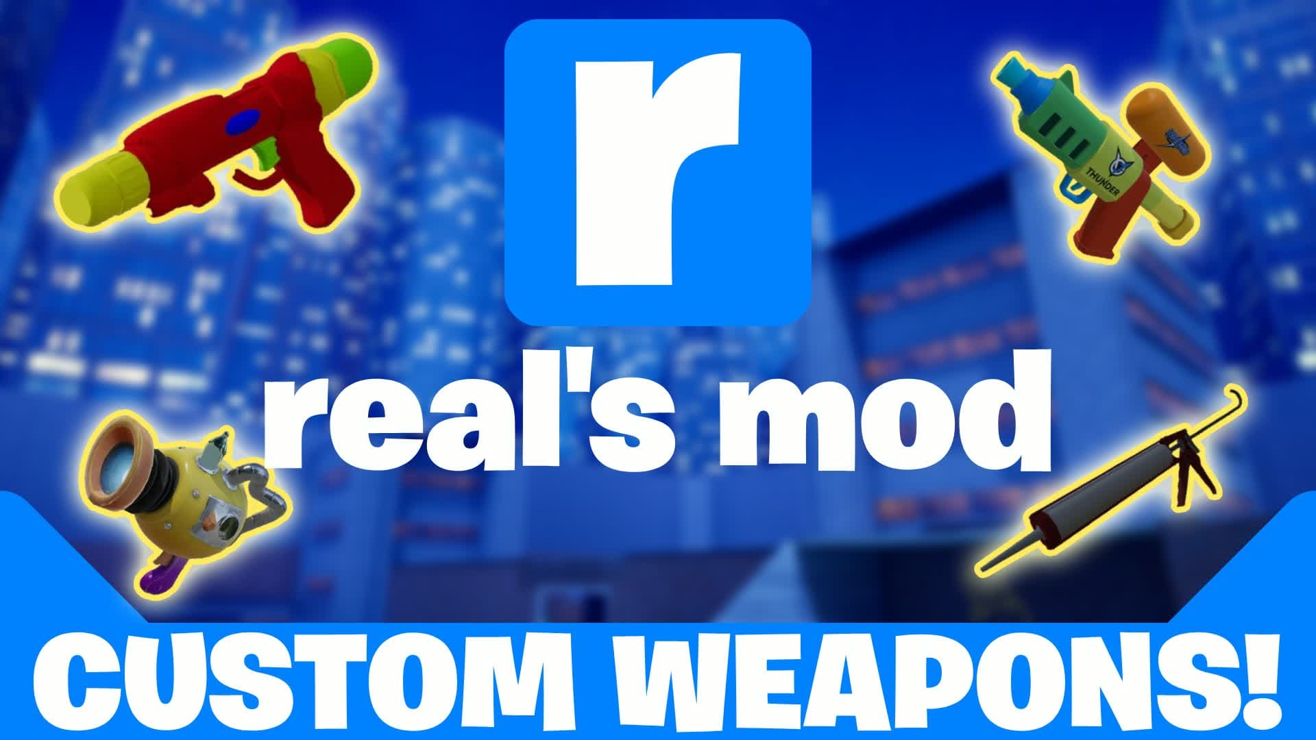 *CUSTOM WEAPONS* REAL'S MOD