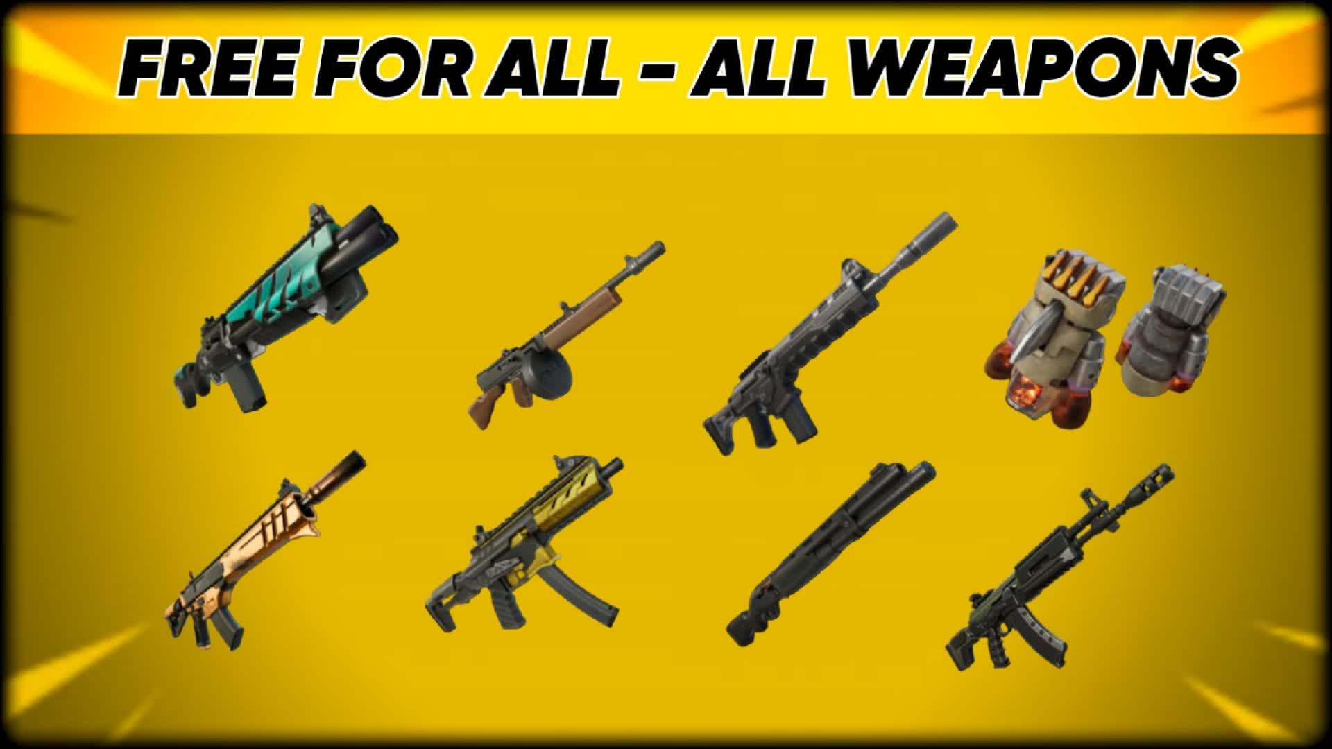 FREE FOR ALL - ALL WEAPONS