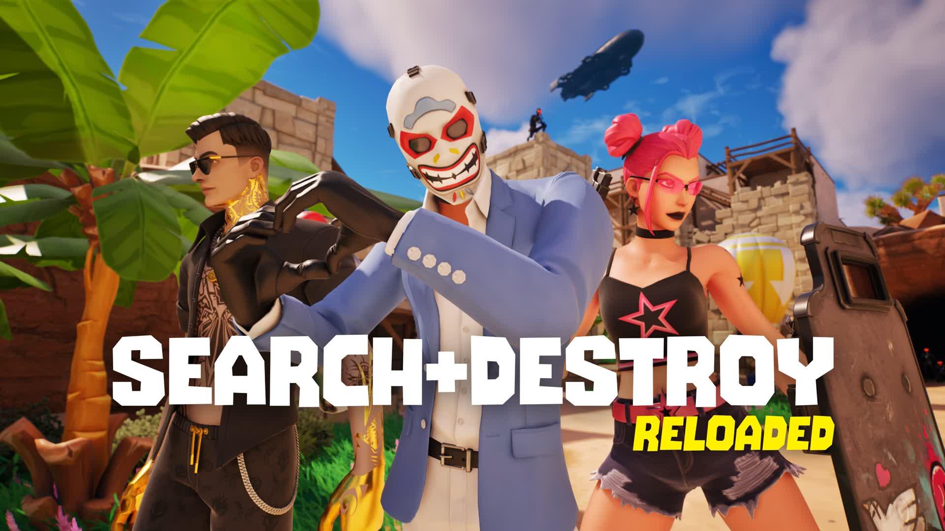 SEARCH AND DESTROY: RELOADED