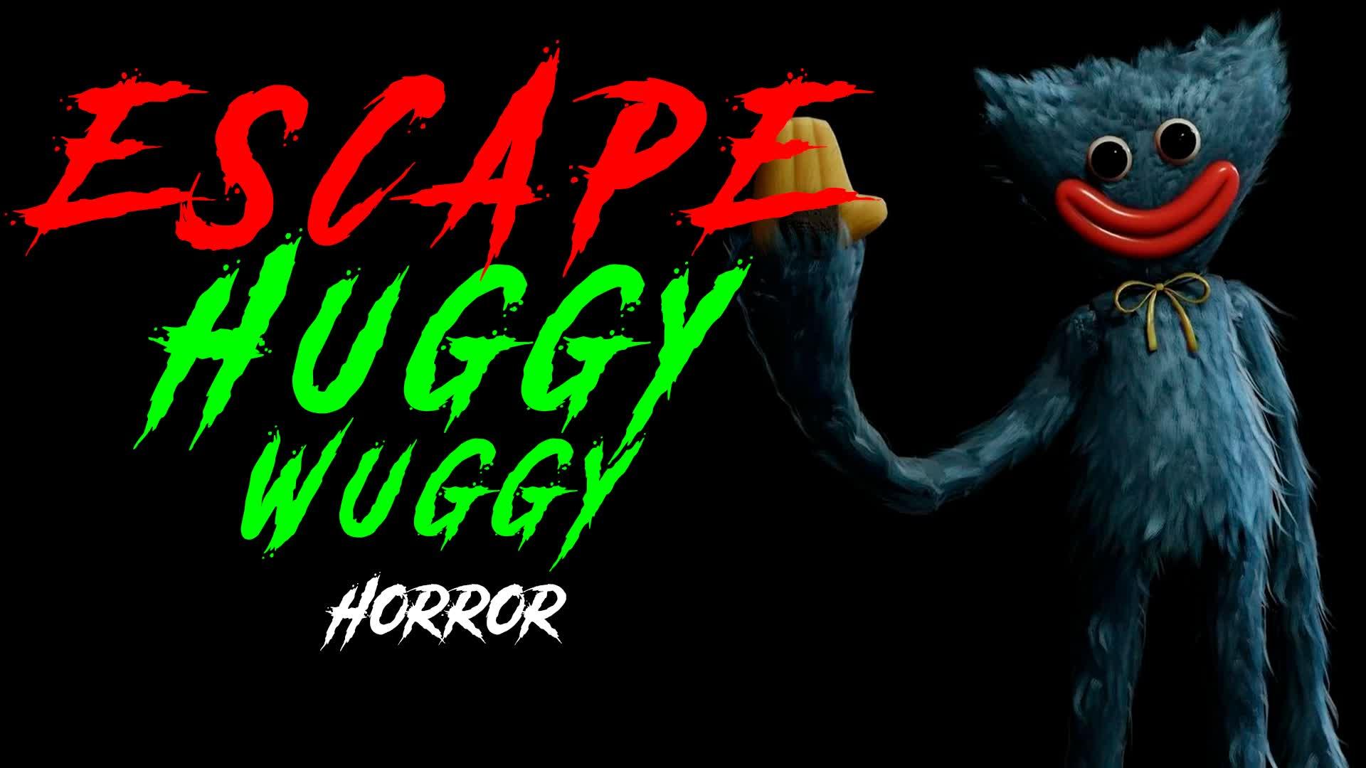 ESCAPE HUGGY WUGGY[HORROR]