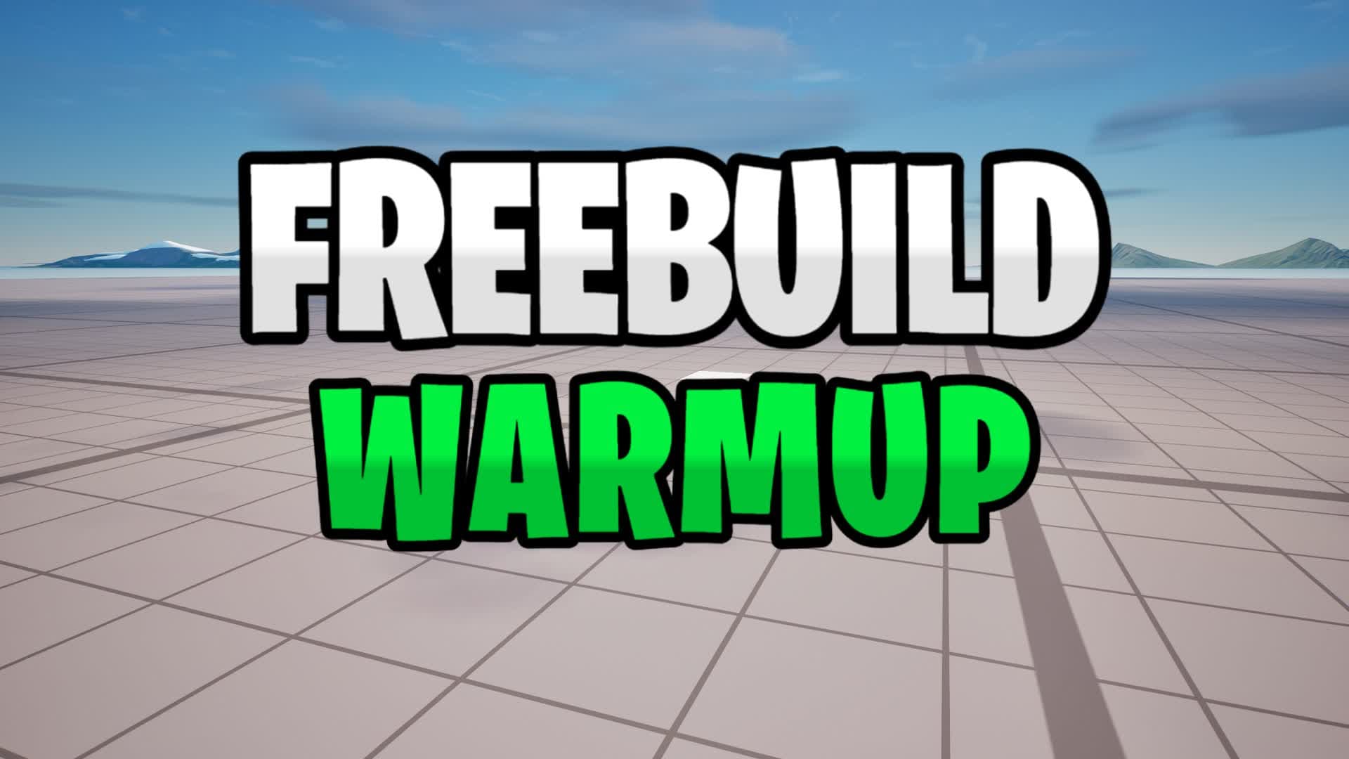 FREEBUILD WARMUP 📝