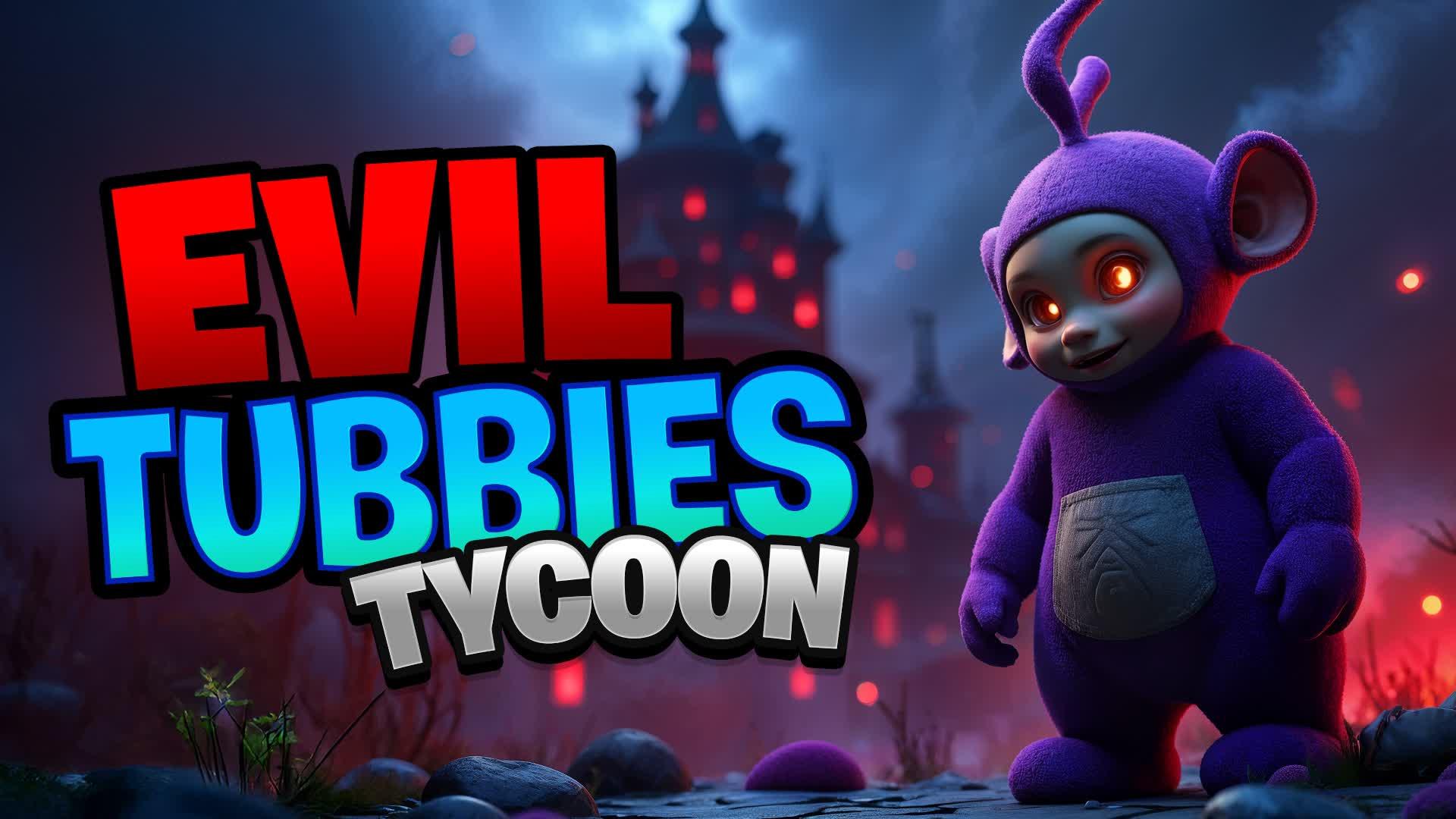 🎃EVIL TUBBIES TYCOON🎃