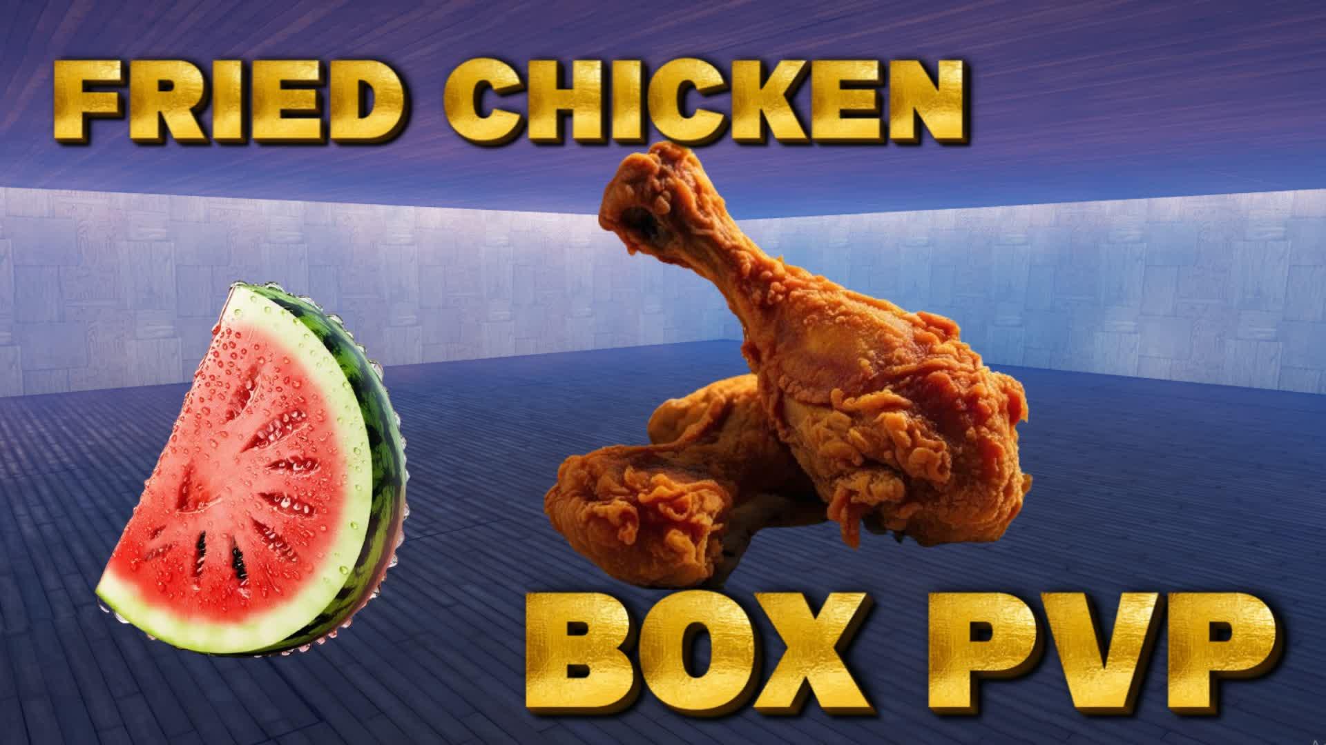 FRIED CHICKEN WATERMELON BOX PVP