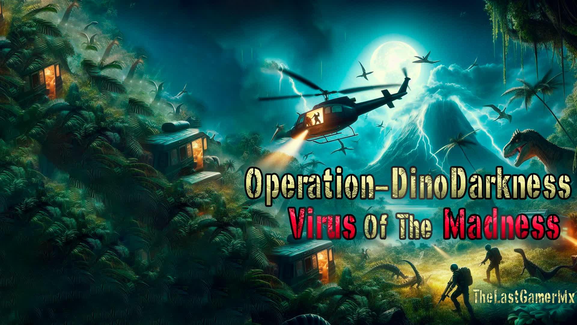 Opertation-DinoDarkness 2 NEW!!