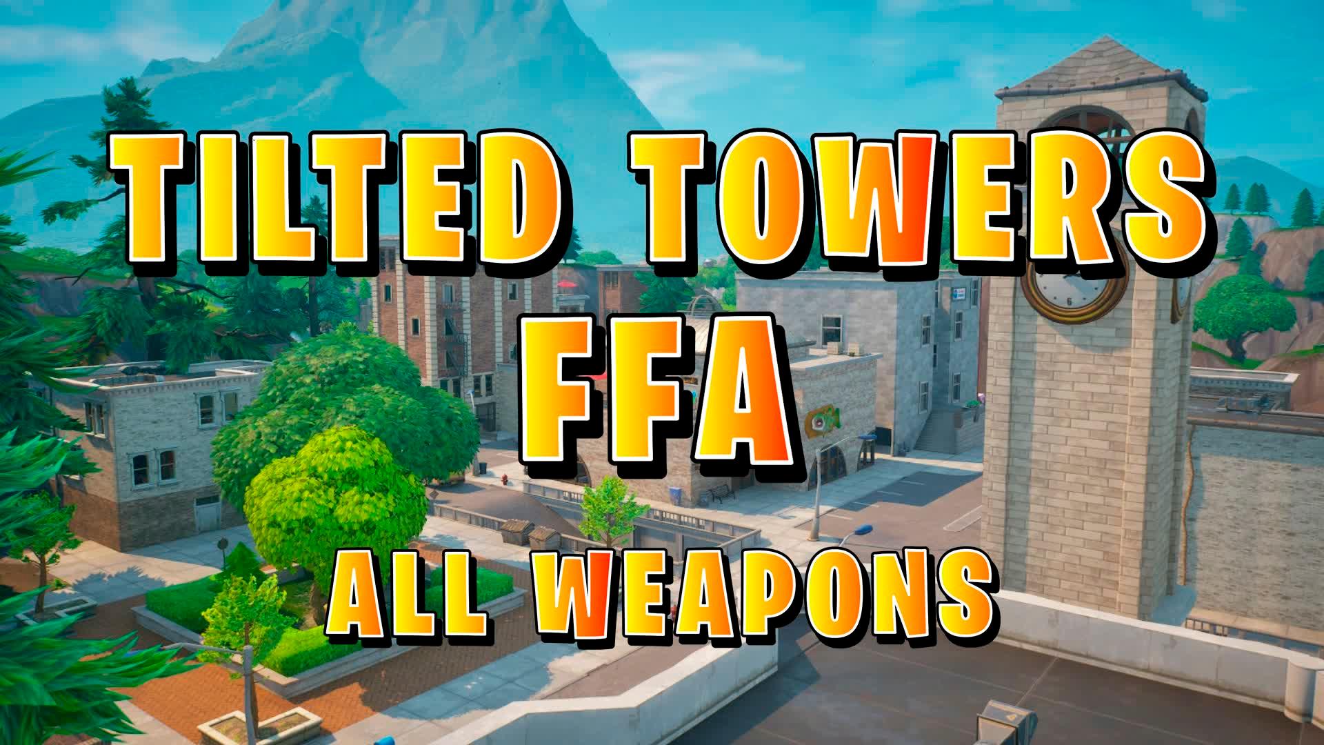 🔥TILTED TOWERS FFA-NO RULES🔥