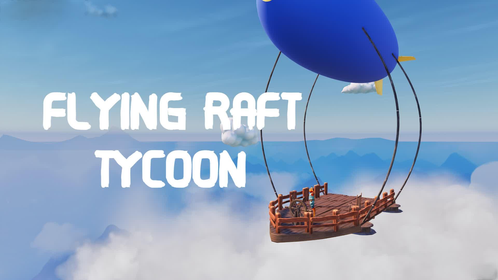 FLYING RAFT TYCOON [CO-OP]